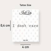 I Dont Care Tattoo